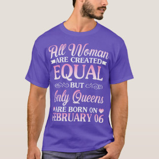 Happy Birthday To Me You All Women Are Created Equ T-Shirt