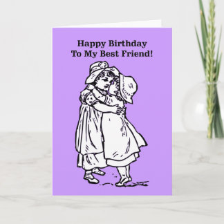 Happy Birthday to my best friend! Card