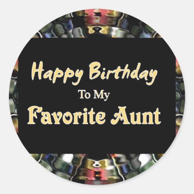 Happy Birthday To My Favourite Aunt Classic Round Sticker (Front)