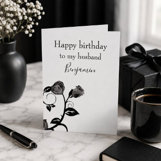 Happy birthday to my husband black and white rose card