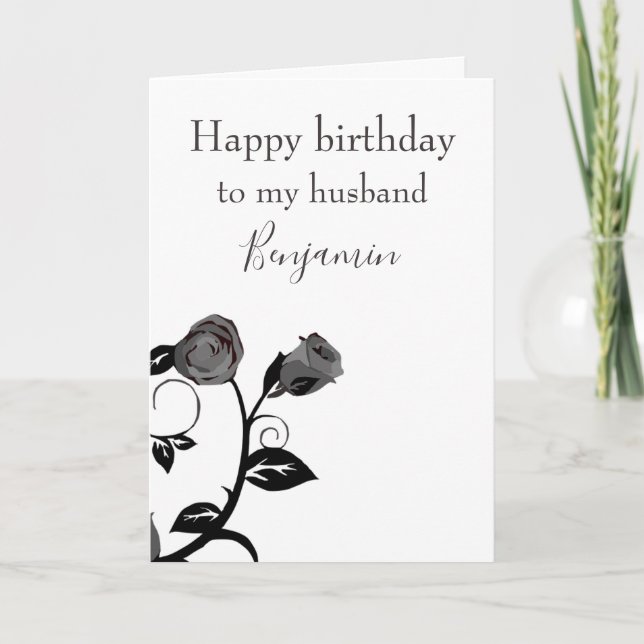 Happy birthday to my husband black and white rose card (Front)