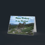 Happy Birthday to my Husband Card<br><div class="desc">This is the perfect Happy Birthday card for your Husband. May this Judeo Christian Blessing bring peace to your loved ones: "The Lord bless thee, and keep thee." Numbers 6:24, is on the inside top of the card. The scientific name for the Bristlecone Pine Tree is Pinus aristata. These trees...</div>
