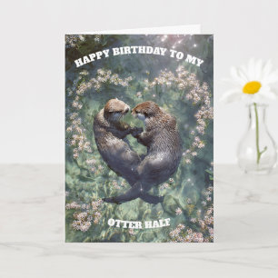 Happy Birthday to My Otter Half  Card