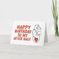 Happy Birthday To My Otter Half Funny Birthday
