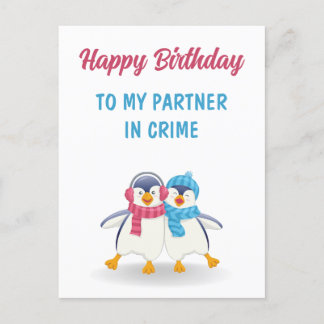 Happy Birthday to my Partner in Crime birthday Postcard