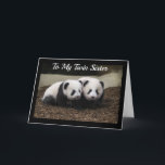 HAPPY BIRTHDAY TO MY **TWIN SISTER** CARD<br><div class="desc">IF YOU LIKE THIS CARD THANK YOU ADD SOMETHING INSIDE OR CHANGE THE VERSE TOTALLY TO FIT "HOW YOU FEEL" IN MINUTES AND THANKS FOR STOPPING BY ONE OF MY NINE STORES!</div>