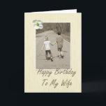 Happy Birthday To My Wife - boy and girl Card<br><div class="desc">I wrote this verse for my dad to give to my mom!</div>