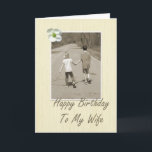 Happy Birthday To My Wife - boy and girl Card<br><div class="desc">I wrote this verse for my dad to give to my mom!</div>