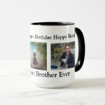 Happy Birthday to the Best Brother Ever Mug<br><div class="desc">Personalized Brother's coffee cup. Happy Birthday to the best brother ever.</div>
