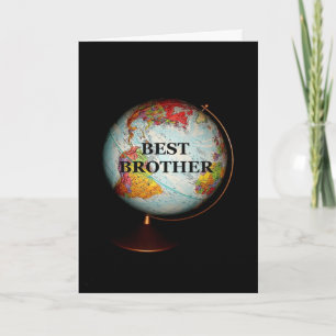 Happy Birthday To The Best Brother On Earth! Card