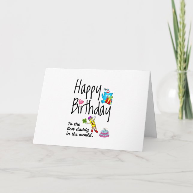 Happy Birthday to the best daddy in the world Card (Front)