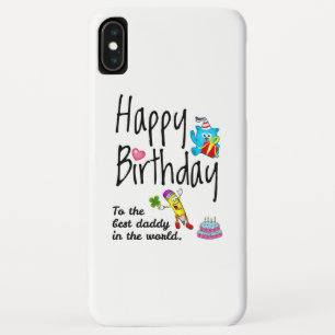Happy Birthday to the best daddy in the world iPhone XS Max Case