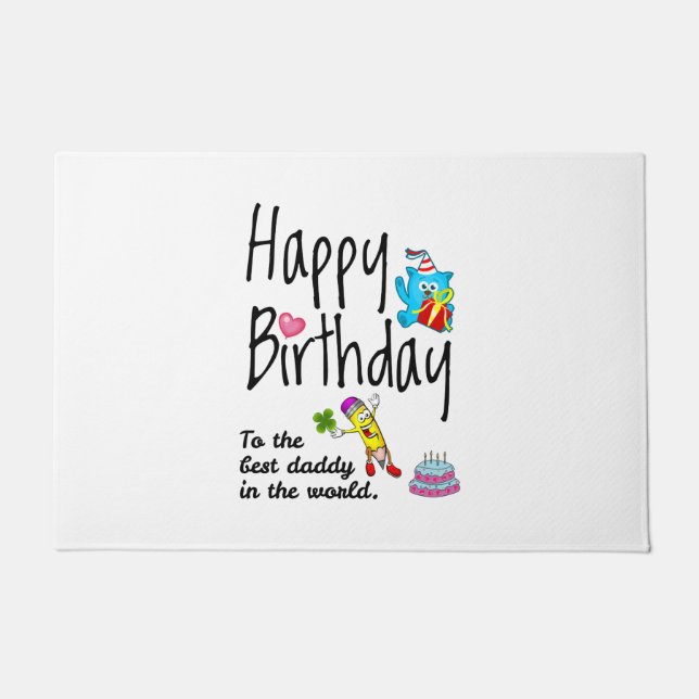 Happy Birthday to the best daddy in the world Doormat (Front)