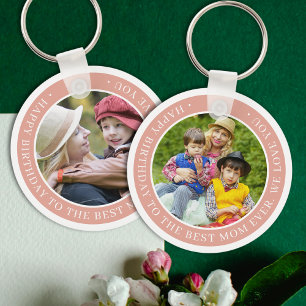Happy Birthday to the Best Mom Ever Photo Peach Keychain