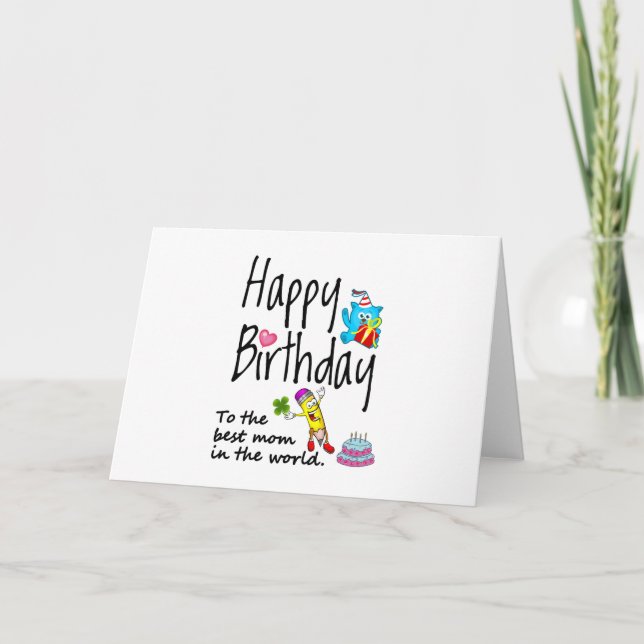 Happy Birthday to the best mom in the world Card (Front)