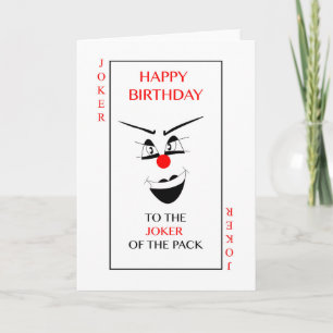 Happy Birthday to the JOKER of the pack! Card