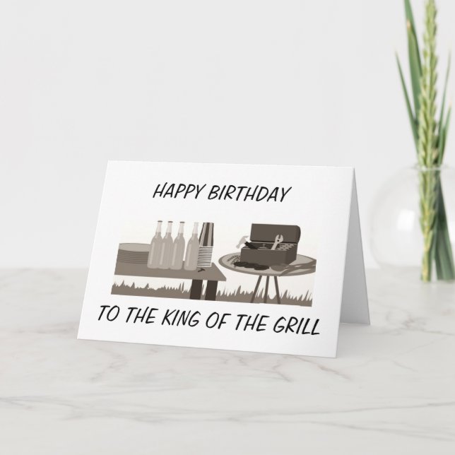 HAPPY BIRTHDAY TO "THE KING OF THE GRILL" CARD (Front)