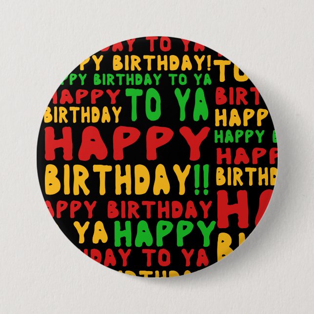 Happy Birthday To Ya Song Lyrics 3 Inch Round Button (Front)
