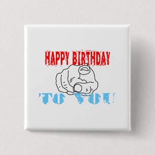 Happy Birthday To You 2 Inch Square Button