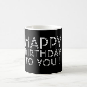 "Happy Birthday To You!" Black and White Coffee Mug