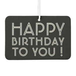 "Happy Birthday To You!" Black & White Air Freshener