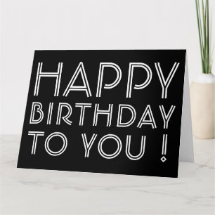 "Happy Birthday To You!" Blank Inside   b&w Card