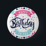 Happy birthday to you confetti and bunting 2 inch round button<br><div class="desc">Happy birthday to you with bright confetti and cute party bunting typography</div>