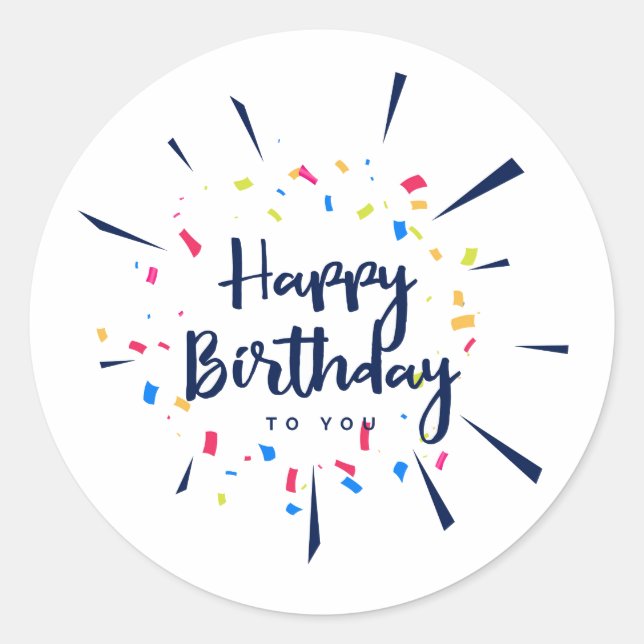 Happy birthday to you confetti classic round sticker (Front)