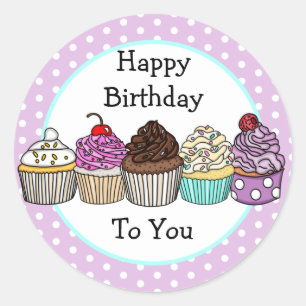 Happy Birthday to You   Cupcakes Classic Round Sticker