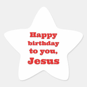 Happy birthday to you, Jesus, Christmas gift Star Sticker