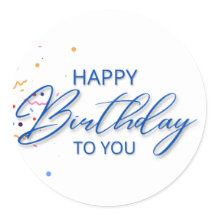 Happy Birthday to You Round Sticker