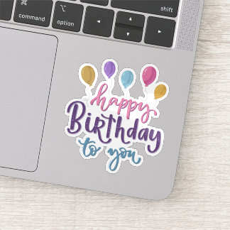 Happy birthday to you sticker 