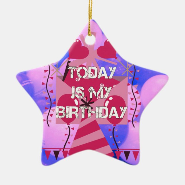 Happy Birthday Today is my Birthday Blue Balloons Ceramic Ornament (Front)