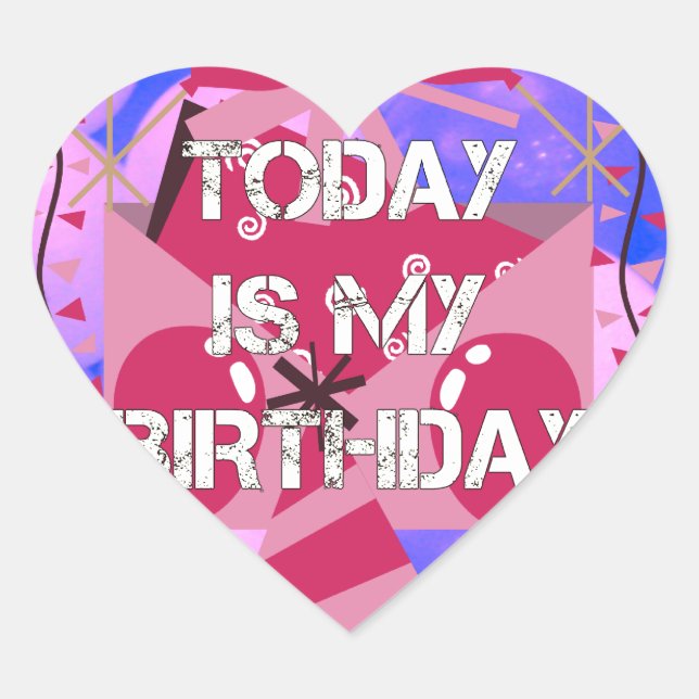 Happy Birthday Today is my Birthday Blue Balloons Heart Sticker (Front)