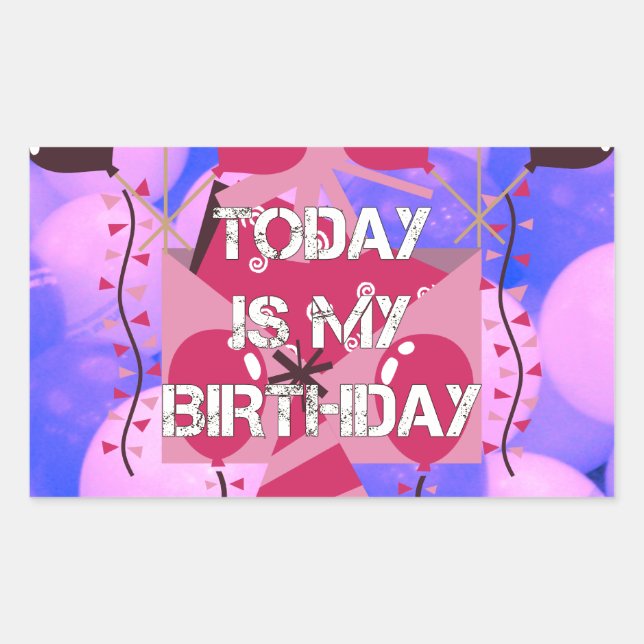Happy Birthday Today is my Birthday Blue Balloons Sticker (Front)