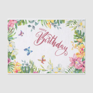 Happy Birthday Tropical Leaves, Flowers, Butterfly Tissue Paper