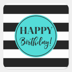 Happy Birthday Turquoise Black White Stripes Square Sticker