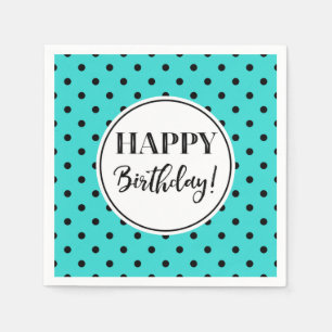 Happy Birthday Turquoise White Black Dots Napkin
