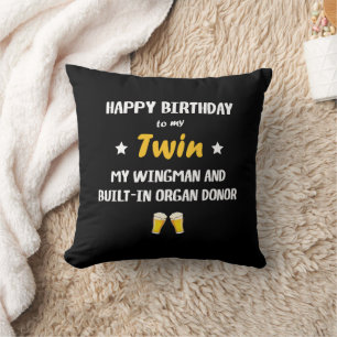 Happy Birthday Twin Brother Funny Quote Throw Pillow