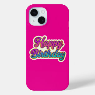 Happy Birthday Typography Design in Pink, Purple a iPhone 15 Case