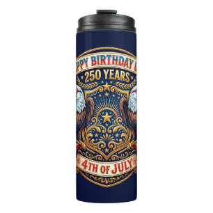 Happy Birthday USA 250 Years   Patriotic Eagles Thermal Tumbler
