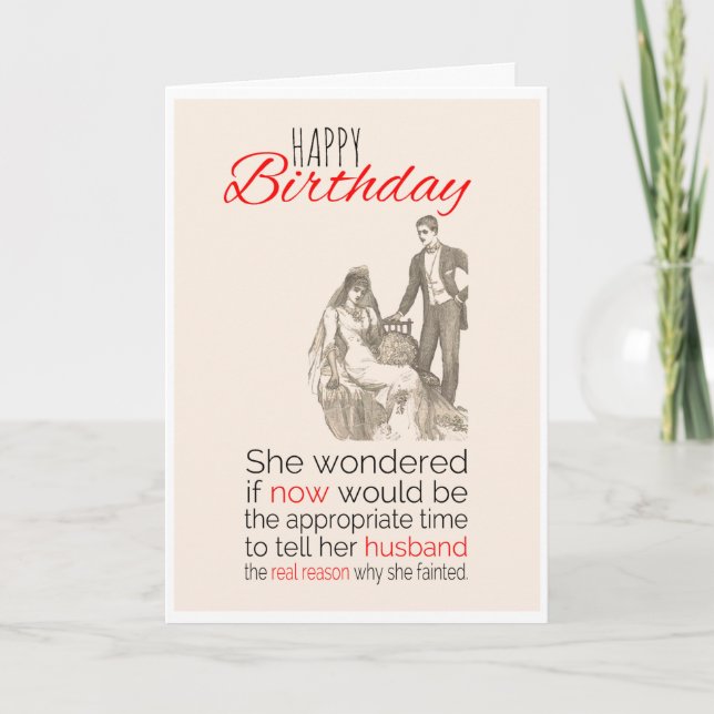 Happy Birthday, Victorian Humour, Pregnant Bride. Card (Front)