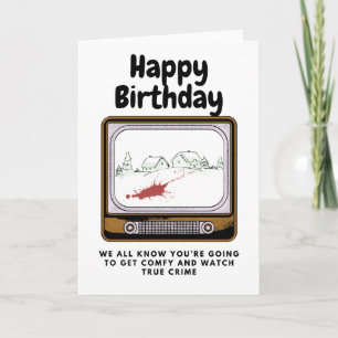Happy Birthday Watch True Crime Card