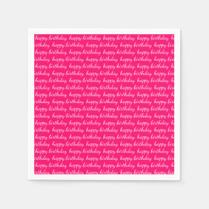 Happy Birthday White Hot Pink Typography Napkin