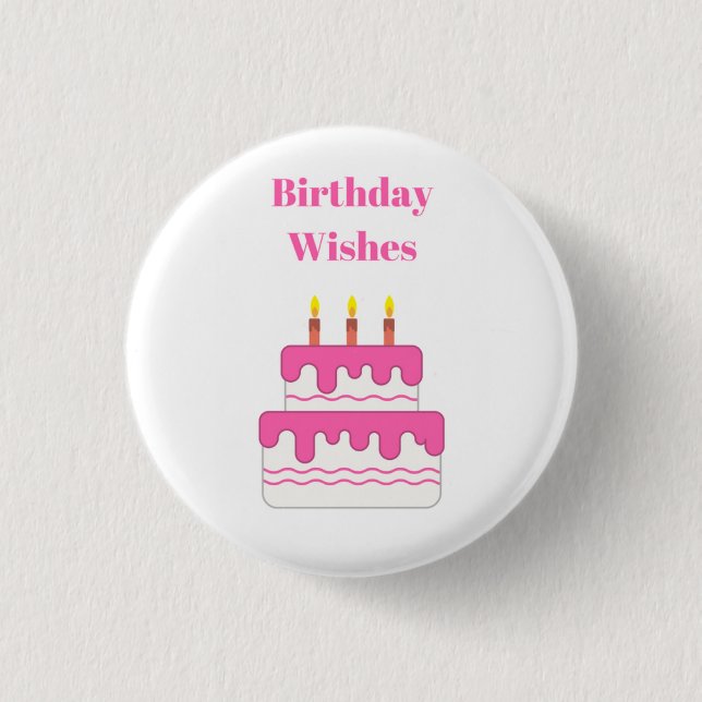 Happy Birthday Wishes Badge 1 Inch Round Button (Front)