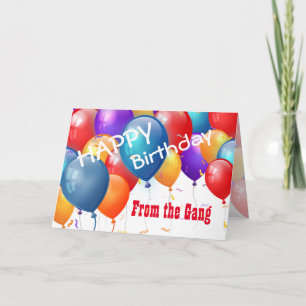Happy Birthday with Balloons FROM THE GANG Card