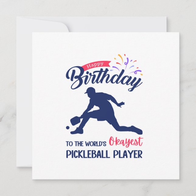 Happy Birthday World's Okayest Pickleball Player  Card (Front)