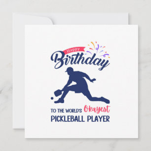 Happy Birthday World's Okayest Pickleball Player Card