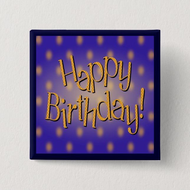 Happy Birthday Yellow Polka Dot Text Blue 2 Inch Square Button (Front)
