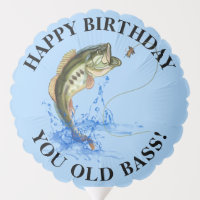 Happy Birthday You Old Bass Fisherman Balloon